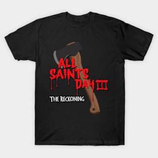 All Saints Day III - The Reckoning T-Shirt